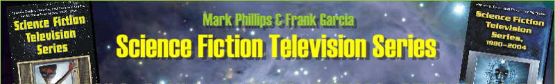 Science Fiction Television Series books by Mark Phillips and Frank Garcia
